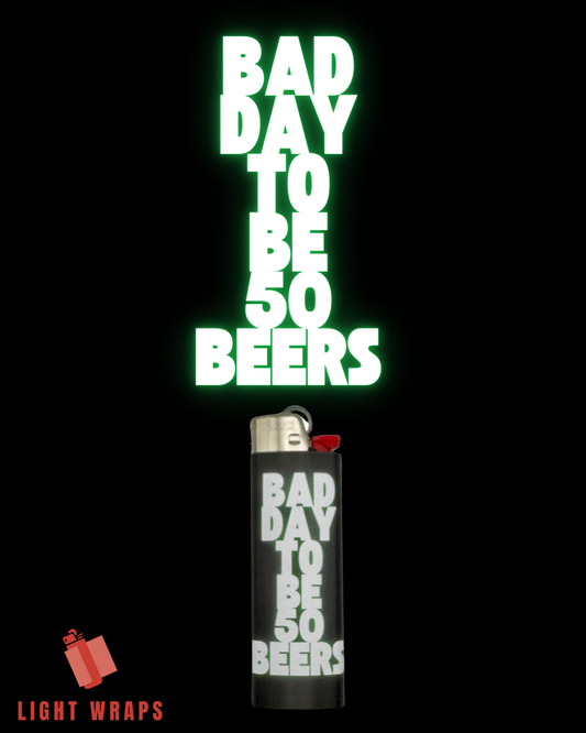 Bad Day to be 50 Beers Lighter